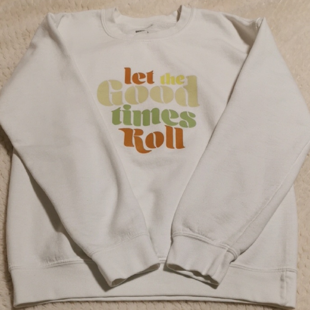 *3 for *$40 item White Graphic Sweatshirt - Let the Good Times Roll